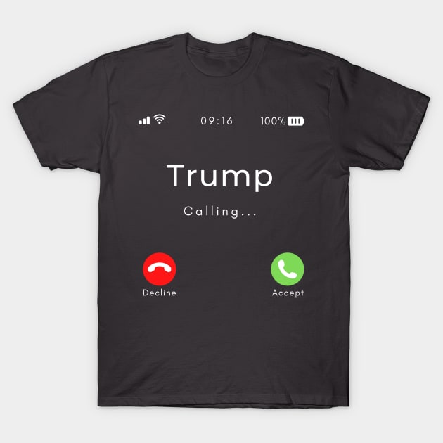 Trump is calling T-Shirt by Tailor twist